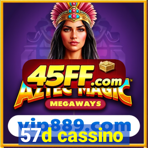 57d cassino